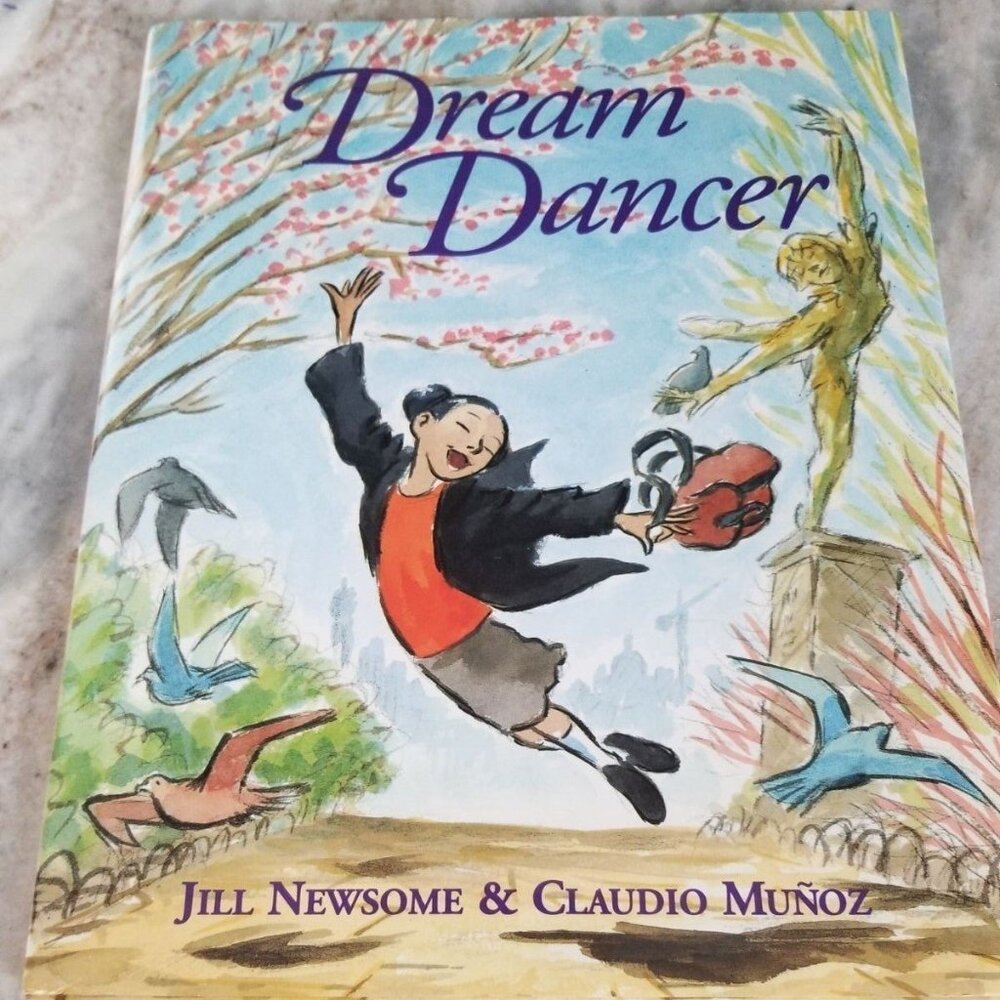 Dream Dancer Childrens Book By Jill Newsome & Claudio Muñoz Ages 4-8 Hardcover